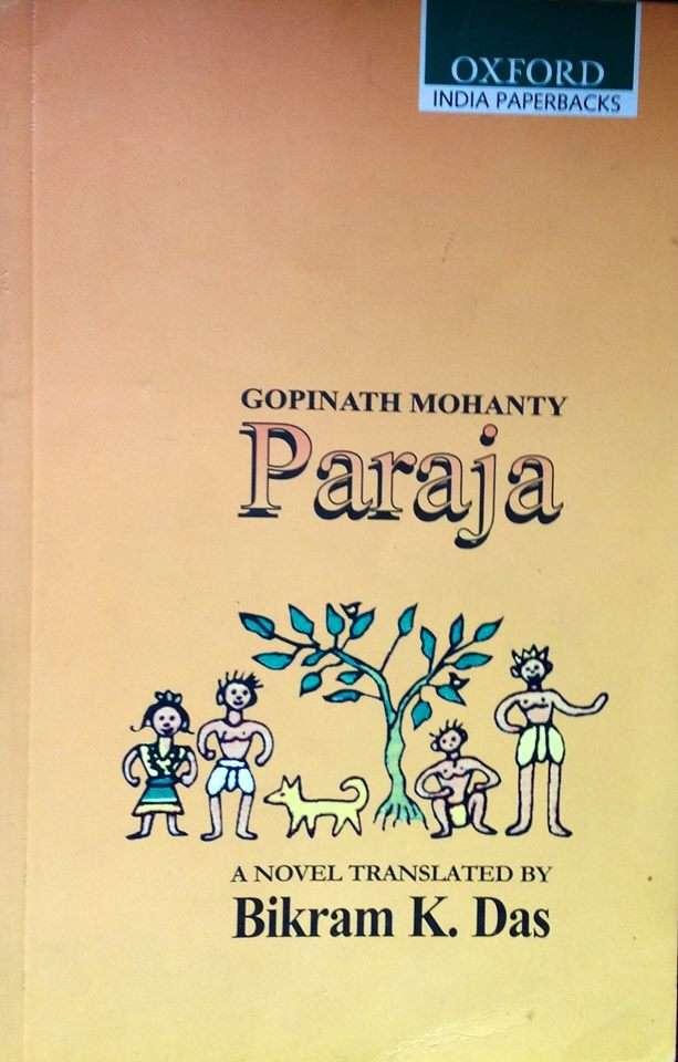 Gopinath Mohanty's timeless classic 'Paraja' in English translation by Bikram K. Das.