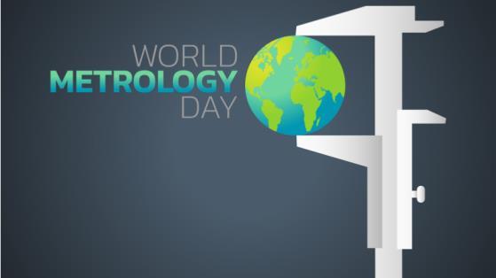 May 20 is celebrated as World Metrology Day commemorating the anniversary of the signing of the Metre Convention in 1875.