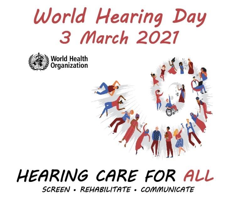 15.World Hearing Day 2021 : 3 March व श व श रवण द वस 2021 : 3 म र च Theme 2021 : "Hearing care for ALL!: Screen. Rehabilitate.