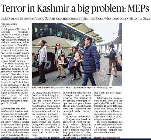 Terror in Kashmir a big problem: MEPs The delegation of Members of European Parliament (MEPs), on a visit to on Wednesday, said terrorism is a severe problem in Kashmir and named Pakistan as