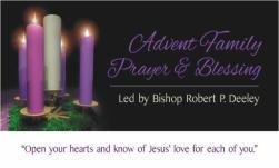 H S P VIRTUAL ADVENT FAMILY BLESSING LIVE WITH BISHOP DEELEY ADVENT SECTION ON THE DIOCESAN WEBSITE A special Advent section has been created on the Diocese of Portland s website and will be updated